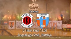 24. haftada rakibimiz TKİ Tavşanlı Linyitspor