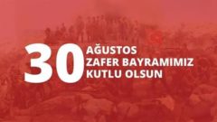 30 Ağustos Zafer Bayramı kutlu olsun