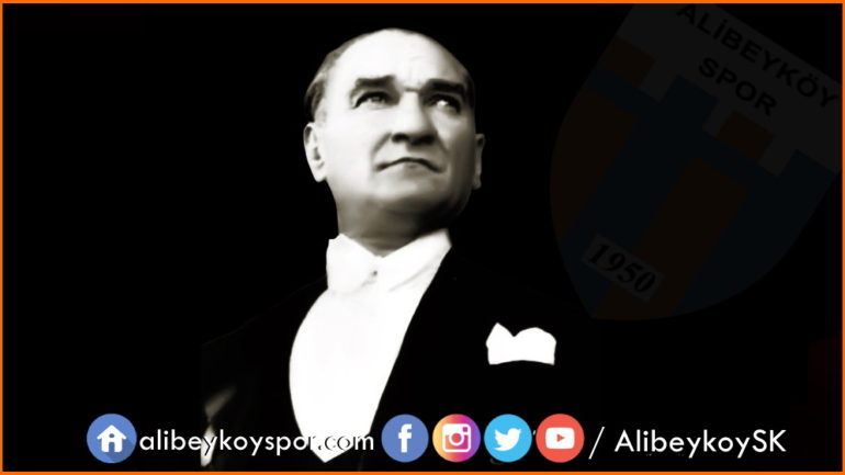 Atatürk’ü saygı, rahmet ve minnetle anıyoruz